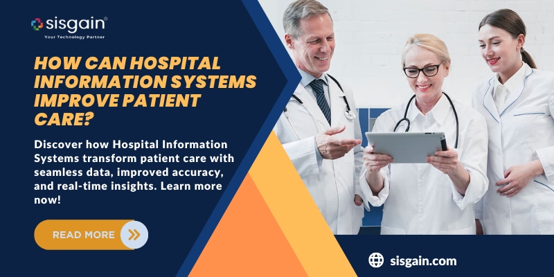 How Can Hospital Information Systems Improve Patient Care?